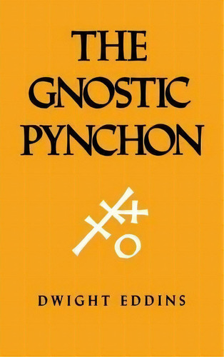 The Gnostic Pynchon, De Dwight Eddins. Editorial Indiana University Press, Tapa Dura En Inglés