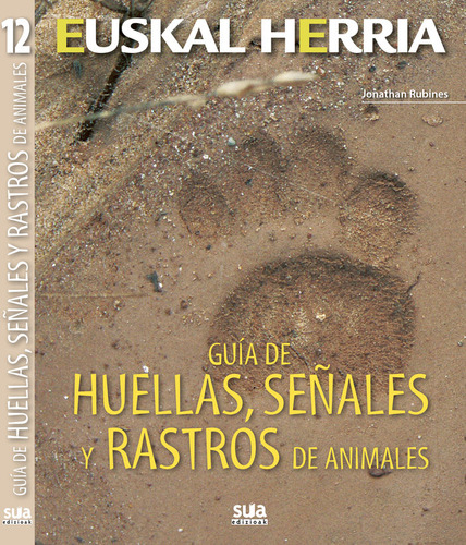 Guia De Huellas, Señales Y Rastros De Animales - Rubines...