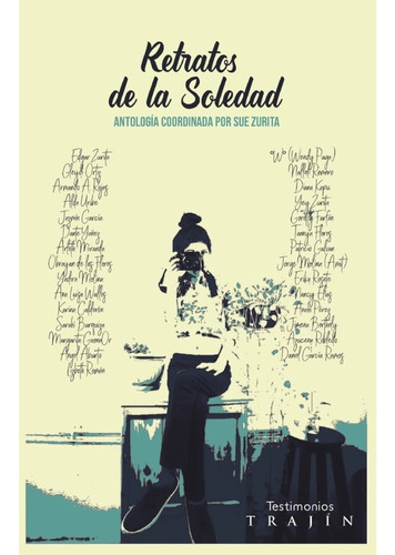 Retratos De La Soledad, De Zurita, Sue. Editorial Trajin, Tapa Blanda En Español, 2021