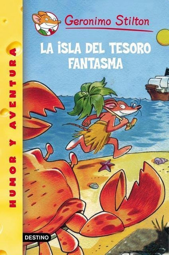 Stilton 42 La Isla Del Tesoro Fantasma - Geronimo Stilton