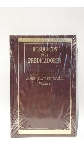 Bosquejos Para Predicadores, Vol. 7, Samuel Vila Y Otros (Usado)