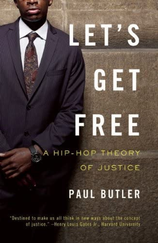 Letøs Get Free: A Hip-hop Theory Of Justice, De Butler, Paul. Editorial The New Press, Tapa Blanda En Inglés