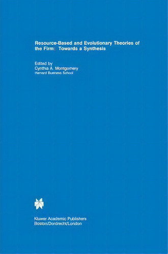 Resource-based And Evolutionary Theories Of The Firm, De Cynthia A. Montgomery. Editorial Springer, Tapa Dura En Inglés