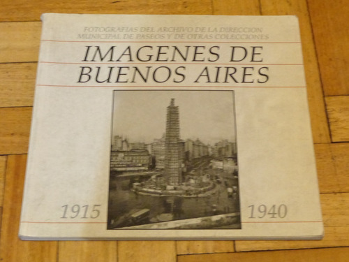 Imágenes De Buenos Aires 1915-1940. Fotografías De Archivo