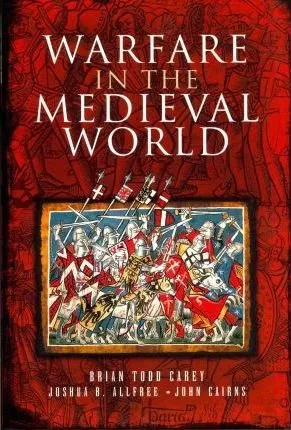 Warfare In The Medieval World - Brian Todd (paperback)