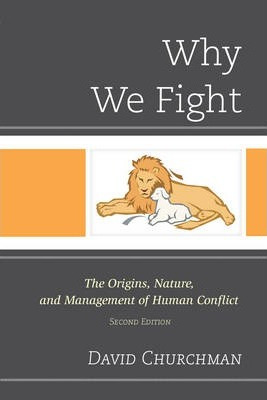 Libro Why We Fight : The Origins, Nature, And Management ...