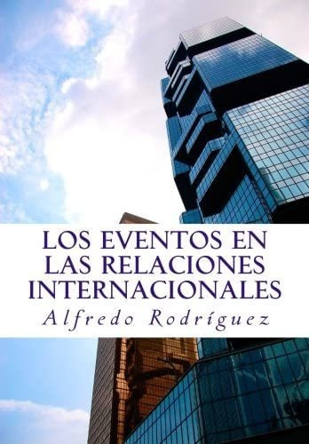 Libro: Los Eventos En Las Relaciones Internacionales: En Un