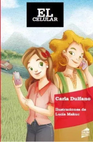 El Celular - Carla Dulfano - Salim - Libro Infantil 