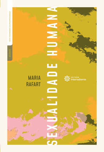 Sexualidade humana, de Rafart, Maria. Editora Intersaberes Ltda., capa mole em português, 2020