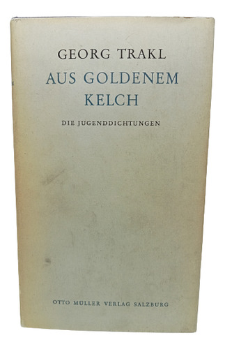 De Una Copa De Oro - Georg Trakl - 1939 - En Alemán 