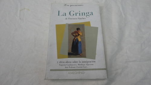 La Gringa Y Otras Obras- Florencio Sánchez