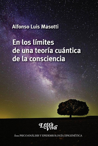 En Los Limites De Una Teoria Cuantica De La Consciencia - M