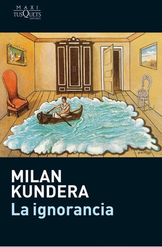 La Ignorancia - Milán Kundera - Nuevo - Original - Sellado