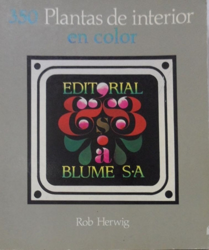 350 Plantas De Interior En Color Rob Herwig