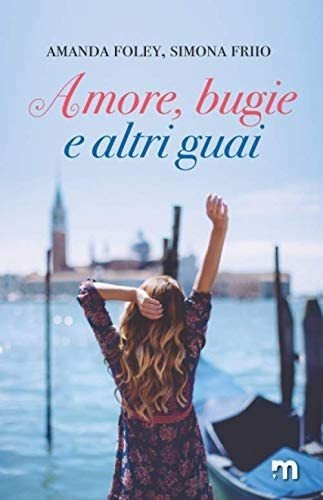 Libro: Amore, Bugie E Altri Guai (italian Edition)