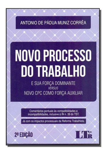 Novo Processo Do Trabalho, De Antonio De Pádua Muniz Corrêa. Editora Ltr, Capa Mole Em Português