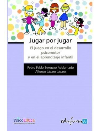 Jugar Por Jugar, de Alfonso Lazaro Lazaro. Editorial MAD, tapa blanda en español