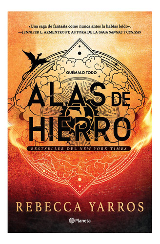 Saga Empíreo 2: Alas de hierro: Quémalo todo, de Rebecca Yarros. Serie Empíreo, vol. 2.0. Editorial Planeta, tapa blanda, edición 1.0 en español, 2024