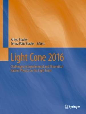 Light Cone 2016 : Challenges For Theory And Experiment In...