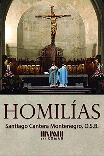 Libro: Homilías. Cantera Montenegro, Santiago. San Roman