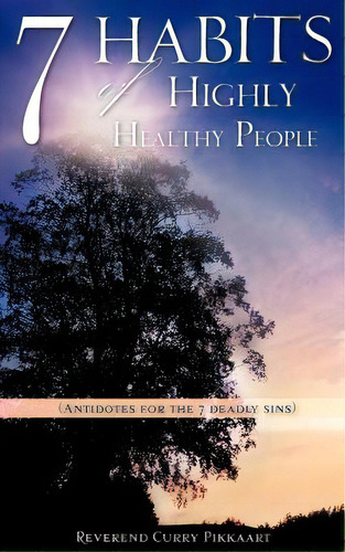 7 Habits Of Highly Healthy People, De Pikkaart, Curry. Editorial Xulon Pr, Tapa Blanda En Inglés