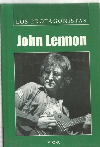 John Lennon Los Protagonistas Libro