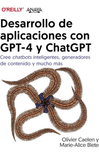 Desarrollo De Aplicaciones Con Gpt-4 Y Chatgpt: Cree Chatbot