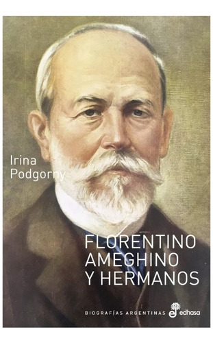 Florentino Ameghino Y Hermanos Iría Podgorny