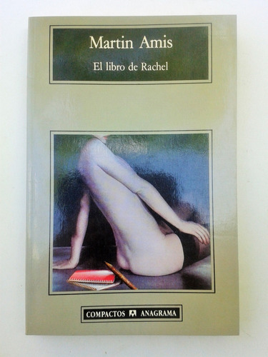 Martin Amis El Libro De Rachel Anagrama