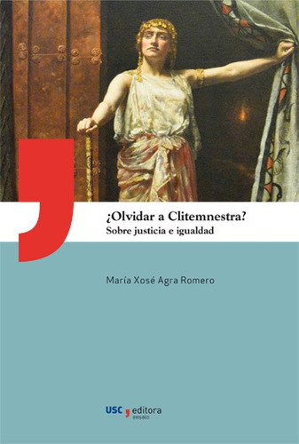 Libro ¿olvidar A Clitemnestra? - Agra Romero, Maria Xose