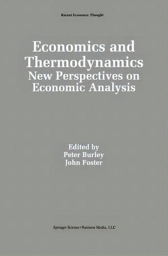 Economics And Thermodynamics, De Peter Burley. Editorial Springer, Tapa Blanda En Inglés