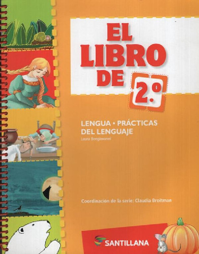 Libro - El Libro De 2° Lengua + Practicas Del Lenguaje