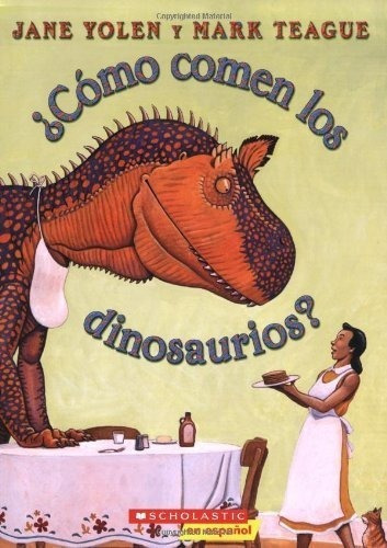 Como Comen Los Dinosaurios? (how Do Dinosaurs...?) 