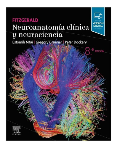 Fitzgerald. Neuroanatomía Clínica Y Neurociencia 8a Elsevier