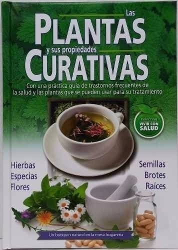 Las Plantas Y Sus Propiedades Curativas- Plantas Medicinales