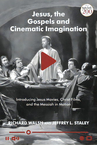 Jesus, The Gospels, And Cinematic Imagination: Introducing Jesus Movies, Christ Films, And The Me..., De Walsh, Richard. Editorial Bloomsbury 3pl, Tapa Dura En Inglés