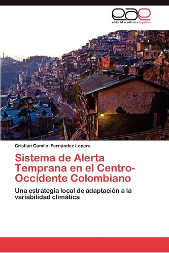 Libro: Sistema De Alerta Temprana En El Centro-occidente Col