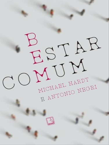 Bem-estar Comum, De Negri, Antonio / Hardt, Michael. Editora Record, Capa Mole, Edição 1ª Edição - 2016 Em Português