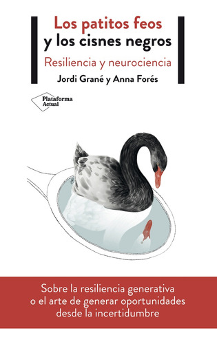 Los Patitos Feos Y Los Cisnes Negros - Grané, Fores Miravall