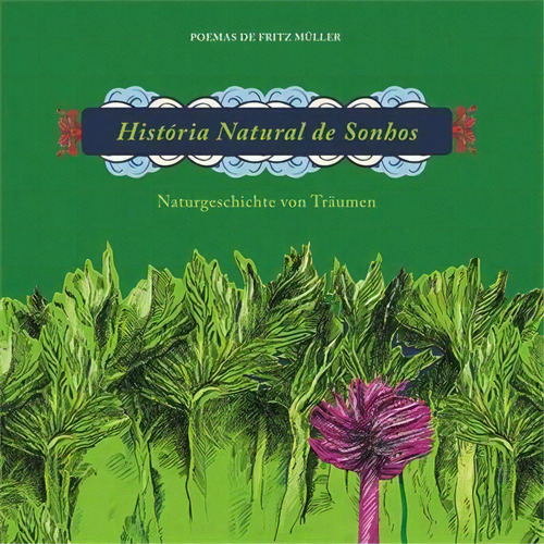 Historia Natural De Sonhos / Naturgeschichte Von Traumen - 2ªed.(2022), De Fritz Muller. Editora Nave, Capa Mole, Edição 2 Em Português, 2022