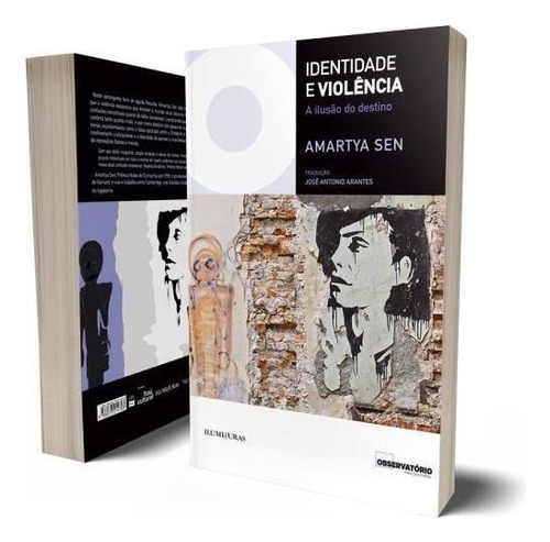 Identidade E Violência, De Sen, Amartya. Editorial Iluminuras, Tapa Mole, Edición 1ª Edição - 2015 En Português