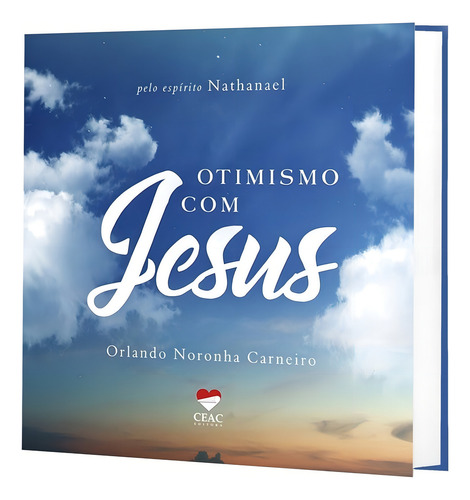 Otimismo Com Jesus: Não Aplica, De Ditado Por: Nathanael / Médium: Orlando Noronha Carneiro. Série Não Aplica, Vol. Não Aplica. Editora Ceac, Capa Mole, Edição Não Aplica Em Português, 2017