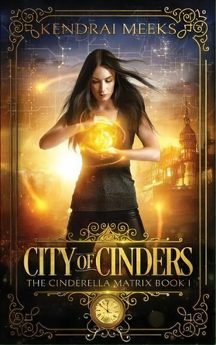 City Of Cinders, De Kendrai Meeks. Editorial Tulipe Noire Press, Tapa Blanda En Inglés