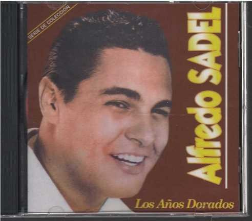 Cd - Alfredo Sadel / Los Años Dorados - Original Y Sellado