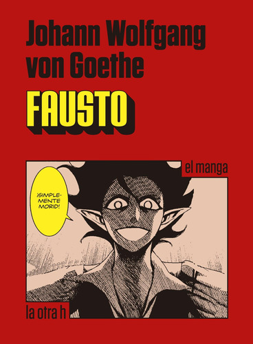 Fausto - Johann Wolfgang Von Goethe - El Manga - La Otra H