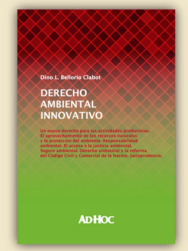 Derecho Ambiental Innovativo - Bellorio Clabot, Dino