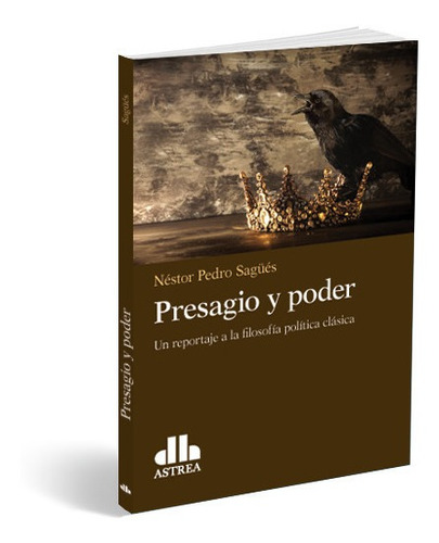  Presagio Y Poder. Sagues, Nestor Pedro