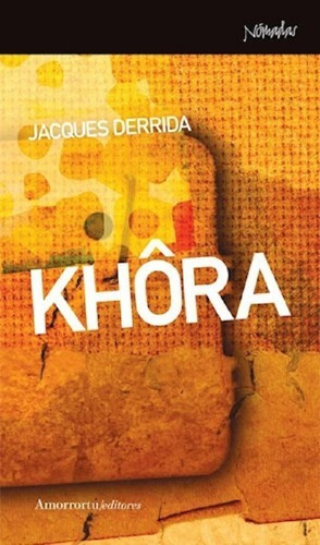 Khora - Jacques Derrida - Amorrortu