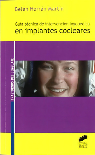 Guia Tecnica De Intervencion Logopedica En Implantes Coclear