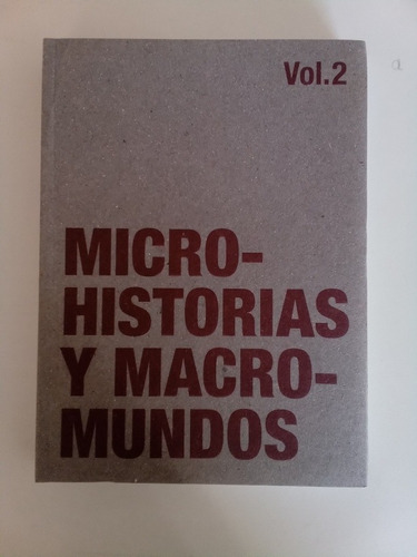Microhistorias Y Macromundos Vol. 2 (Reacondicionado)